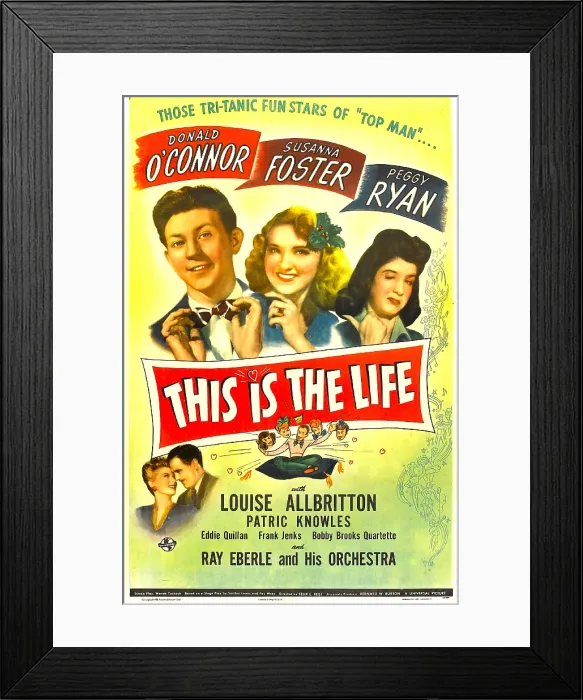 Framed Print : THIS IS THE LIFE, US poster, top from left: Donald O'Connor, Susanna Foster, Peggy Ryan, bottom left: Louise Allbritton, Patric Knowles, 1944 Framed Print : THIS IS THE LIFE, US poster, top from left: Donald O'Connor, Susanna Foster, Peggy Ryan, bottom left: Louise Allbritton, Patric Knowles, 1944