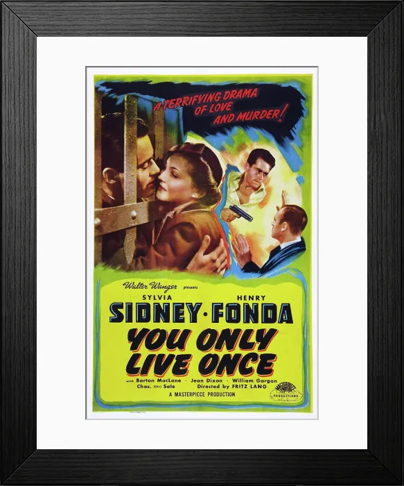 Framed Print : YOU ONLY LIVE ONCE, US poster art, left and second right: Henry Fonda; second left: Sylvia Sidney, 1937 Framed Print : YOU ONLY LIVE ONCE, US poster art, left and second right: Henry Fonda; second left: Sylvia Sidney, 1937