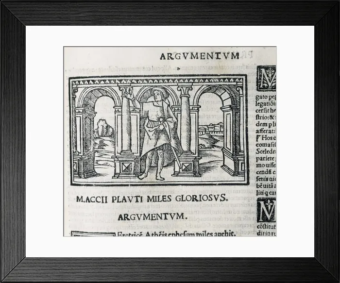 Framed Print : Plautus (254-184 BC). Picture of the work 'Miles Gloriosus', in an edition of Plautus 'Comedies' of 1518. Xylography. SPAIN. Barcelona Framed Print : Plautus (254-184 BC). Picture of the work 'Miles Gloriosus', in an edition of Plautus 'Comedies' of 1518. Xylography. SPAIN. Barcelona