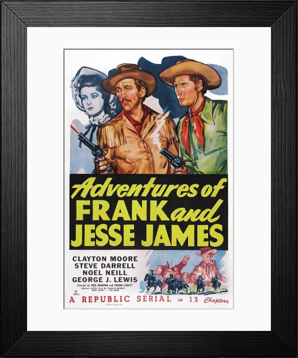 Framed Print : ADVENTURES OF FRANK AND JESSE JAMES, US poster art, from left: Noel Neill, Steve Darrell, Clayton Moore, 1948 Framed Print : ADVENTURES OF FRANK AND JESSE JAMES, US poster art, from left: Noel Neill, Steve Darrell, Clayton Moore, 1948