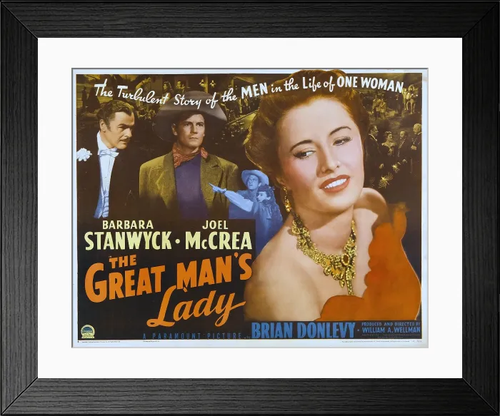 Framed Print : THE GREAT MAN'S LADY, Brian Donlevy, Joel McCrea, Barbara Stanwyck, 1942 Framed Print : THE GREAT MAN'S LADY, Brian Donlevy, Joel McCrea, Barbara Stanwyck, 1942