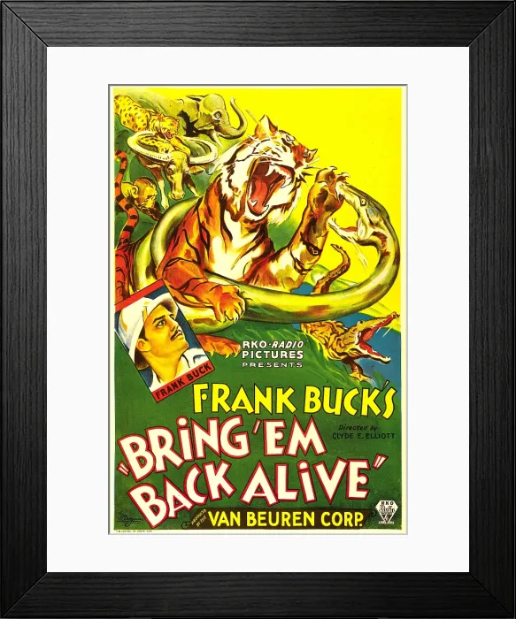 Framed Print : BRING EM BACK ALIVE, bottom left: Frank Buck, 1932 Framed Print : BRING EM BACK ALIVE, bottom left: Frank Buck, 1932