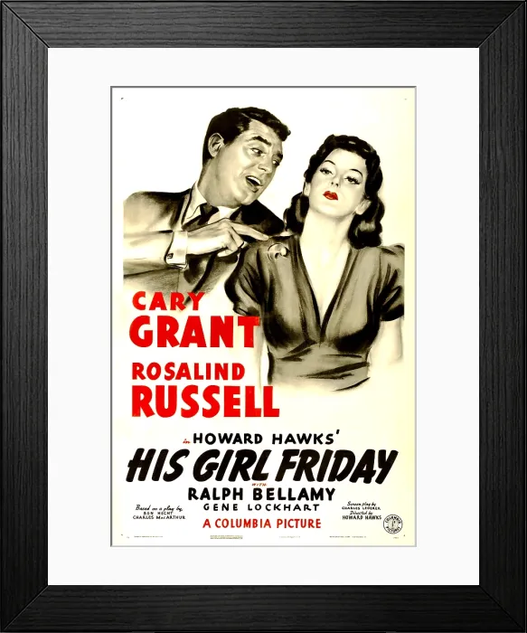 Framed Print : HIS GIRL FRIDAY, (poster art), Cary Grant, Rosalind Russell, 1940