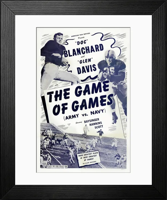 Framed Print : THE GAME OF GAMES, US poster art, from left: Felix Doc Blanchard, Glen Davis, 1940s Framed Print : THE GAME OF GAMES, US poster art, from left: Felix Doc Blanchard, Glen Davis, 1940s