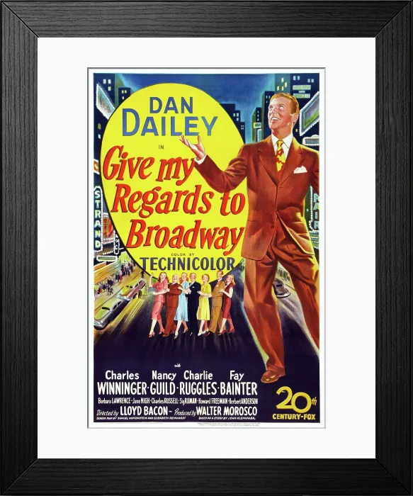 Framed Print : GIVE MY REGARDS TO BROADWAY, US poster art, Dan Dailey, 1948, 20th Century Fox Film Corp. TM & Copyright / All rights reserved / Courtesy: Everett Collection Framed Print : GIVE MY REGARDS TO BROADWAY, US poster art, Dan Dailey, 1948, 20th Century Fox Film Corp. TM & Copyright / All rights reserved / Courtesy: Everett Collection