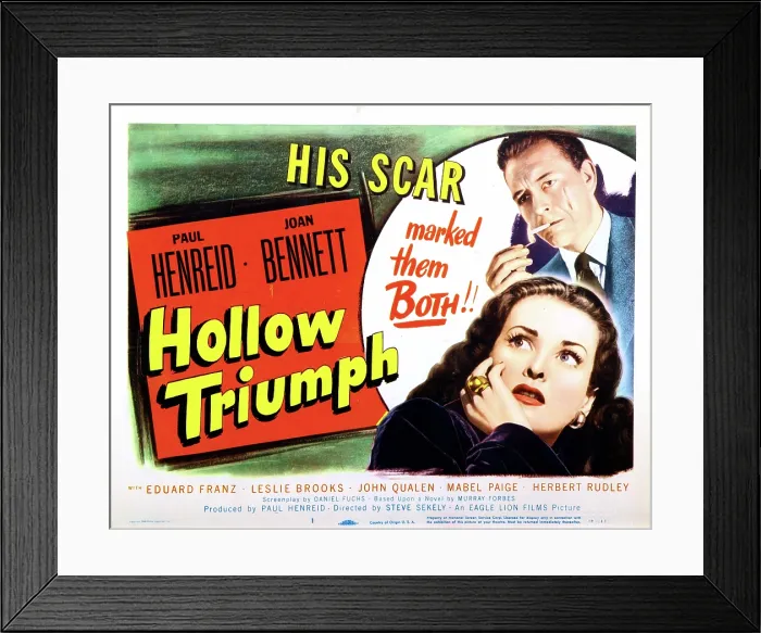 Framed Print : HOLLOW TRIUMPH, Poster art, Paul Henreid, Joan Bennett, 1948 Framed Print : HOLLOW TRIUMPH, Poster art, Paul Henreid, Joan Bennett, 1948