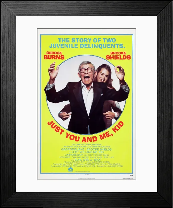 Framed Print : JUST YOU AND ME, KID, U.S. poster art, from left: George Burns, Brooke Shields, 1979. Columbia Pictures / courtesy Everett Collection Framed Print : JUST YOU AND ME, KID, U.S. poster art, from left: George Burns, Brooke Shields, 1979. Columbia Pictures / courtesy Everett Collection