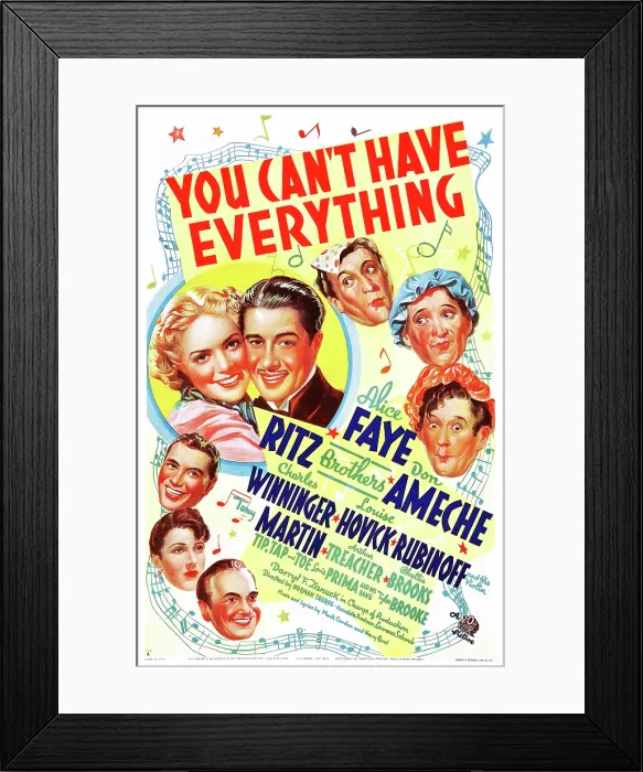 Framed Print : YOU CAN'T HAVE EVERYTHING, US poster art, second from bottom left: Louise Hovick, center from left: Alice Faye, Don Ameche, right: Ritz Brothers, 1937 Framed Print : YOU CAN'T HAVE EVERYTHING, US poster art, second from bottom left: Louise Hovick, center from left: Alice Faye, Don Ameche, right: Ritz Brothers, 1937