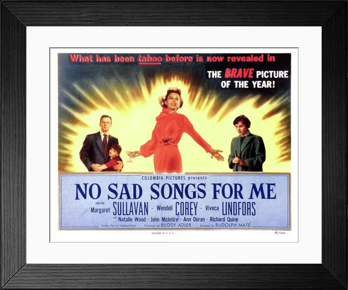 Framed Print : NO SAD SONGS FOR ME, US poster, from left: Wendell Corey, Natalie Wood, Margaret Sullavan, Viveca Lindfors, 1950 Framed Print : NO SAD SONGS FOR ME, US poster, from left: Wendell Corey, Natalie Wood, Margaret Sullavan, Viveca Lindfors, 1950