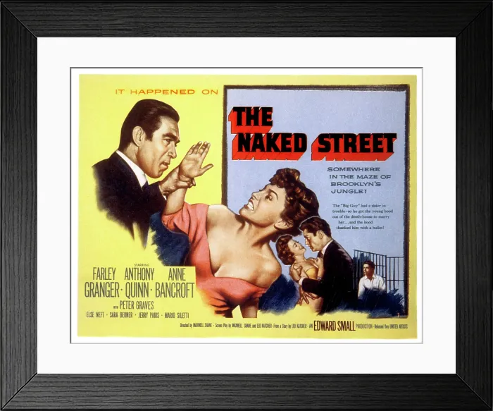 Framed Print : THE NAKED STREET, Anthony Quinn, Anne Bancroft, Farley Granger, 1955 Framed Print : THE NAKED STREET, Anthony Quinn, Anne Bancroft, Farley Granger, 1955