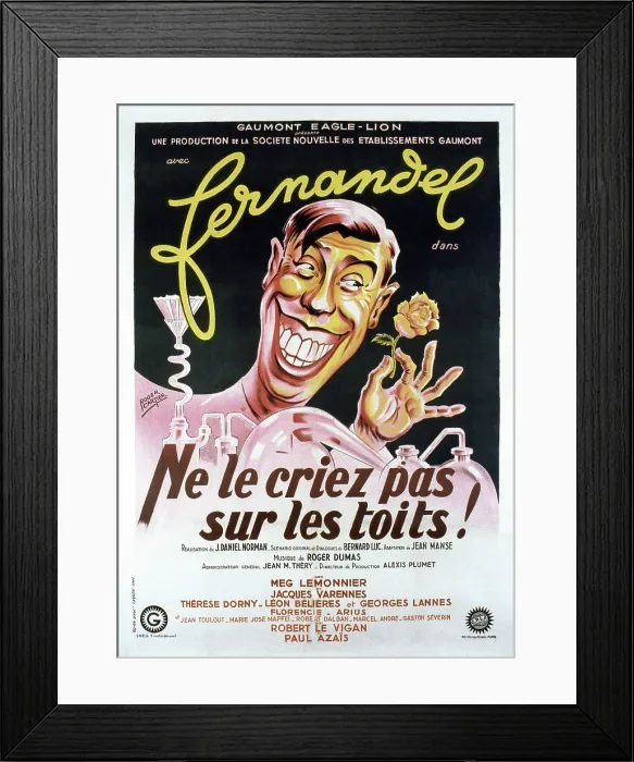 Framed Print : NE LE CRIEZ PAS SUR LES TOUTS, French poster, Fernandel, 1943 Framed Print : NE LE CRIEZ PAS SUR LES TOUTS, French poster, Fernandel, 1943
