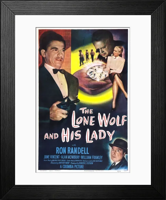 Framed Print : THE LONE WOLF AND HIS LADY, US poster, from left: Ron Randell, Steven Geray, June Vincent, bottom right: Alan Mowbray, 1949 Framed Print : THE LONE WOLF AND HIS LADY, US poster, from left: Ron Randell, Steven Geray, June Vincent, bottom right: Alan Mowbray, 1949