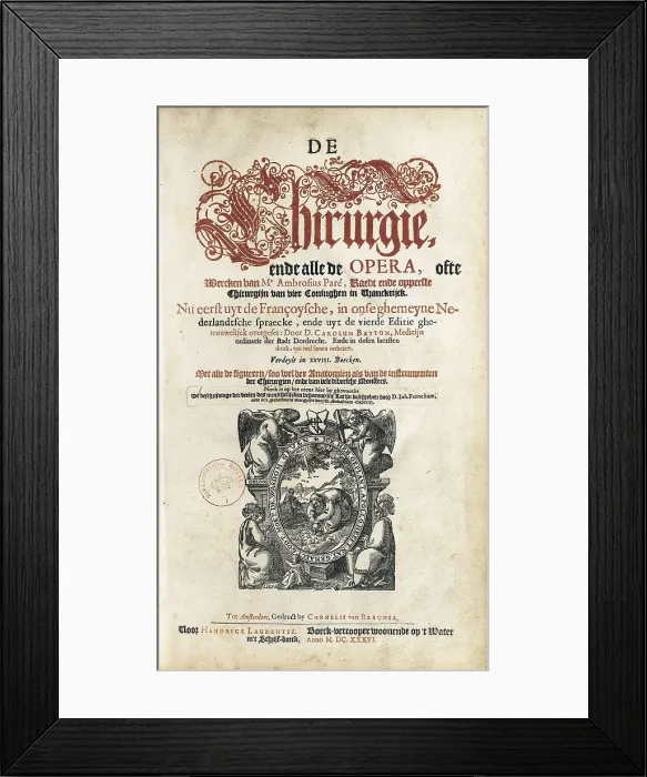 Framed Print : PARE, Ambroise (1509-1590). 'De Chirurgie' (On Surgery). Edition executed in Amsterdam (1636). FRANCE. Paris. National Library. AISA / Everett Collection**US SALES ONLY** Framed Print : PARE, Ambroise (1509-1590). 'De Chirurgie' (On Surgery). Edition executed in Amsterdam (1636). FRANCE. Paris. National Library. AISA / Everett Collection**US SALES ONLY**