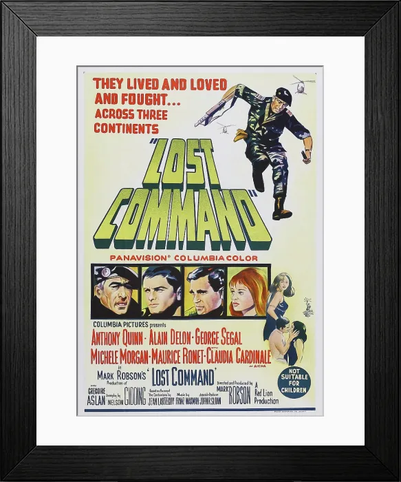 Framed Print : LOST COMMAND, Australian poster, middle from left: Anthony Quinn, Alain Delon, George Segal, Michele Morgan, 1966 Framed Print : LOST COMMAND, Australian poster, middle from left: Anthony Quinn, Alain Delon, George Segal, Michele Morgan, 1966