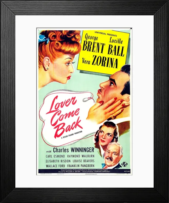 Framed Print : LOVER COME BACK, US poster, top from left: Lucille Ball, George Brent, LOVER COME BACK, Lucille Ball, George Brent, Vera Zorina, Charles Winninger, 1946