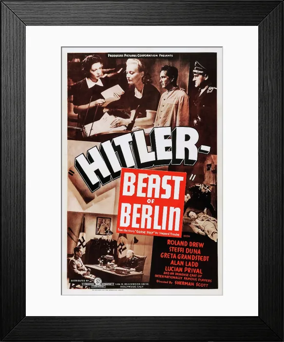Framed Print : HITLER - BEAST OF BERLIN, (aka HITLER: BEAST OF BERLIN), US poster art, Steffi Duna, (top left), Roland Drew, (top, second right), 1939 Framed Print : HITLER - BEAST OF BERLIN, (aka HITLER: BEAST OF BERLIN), US poster art, Steffi Duna, (top left), Roland Drew, (top, second right), 1939