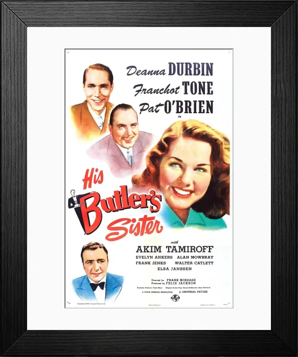 Framed Print : HIS BUTLER'S SISTER, US poster, Deanna Durbin (center), left from top: Franchot Tone, Pat O'Brien, Akim Tamiroff, 1943 Framed Print : HIS BUTLER'S SISTER, US poster, Deanna Durbin (center), left from top: Franchot Tone, Pat O'Brien, Akim Tamiroff, 1943