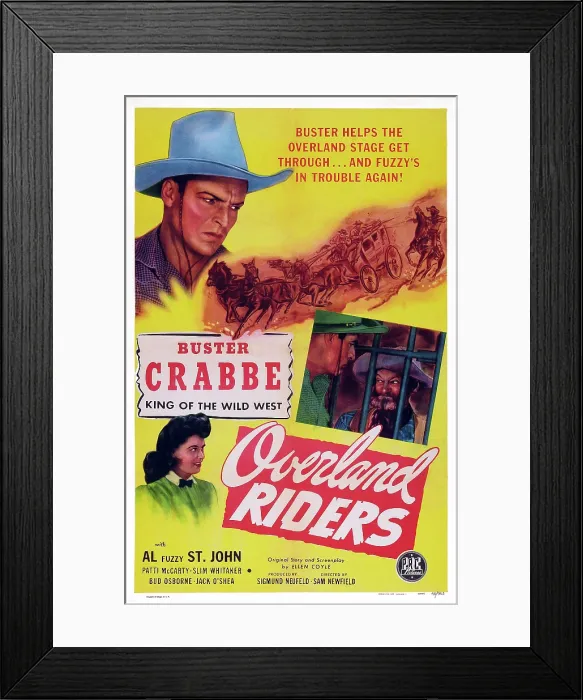 Framed Print : OVERLAND RIDERS, poster art, top: Buster Crabbe, inset l-r: Buster Crabbe, Al Fuzzy St. John, bottom: Patti McCarty (aka Patti McCarthy), 1946