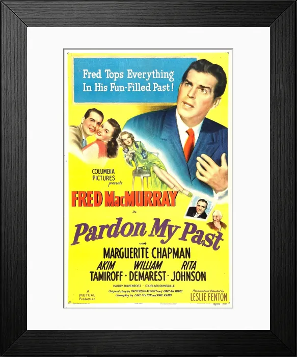 Framed Print : PARDON MY PAST, US poster, top from left: Fred MacMurray, Marguerite Chapman, Rita Johnson, Akim Tamiroff, Harry Davenport, 1945 Framed Print : PARDON MY PAST, US poster, top from left: Fred MacMurray, Marguerite Chapman, Rita Johnson, Akim Tamiroff, Harry Davenport, 1945