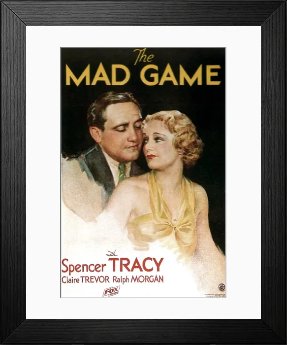Framed Print : THE MAD GAME, U.S. poster, from left: Spencer Tracy, Claire Trevor, 1933. TM & Copyright 20th Century Fox Film Corp. / courtesy Everett Collection Framed Print : THE MAD GAME, U.S. poster, from left: Spencer Tracy, Claire Trevor, 1933. TM & Copyright 20th Century Fox Film Corp. / courtesy Everett Collection