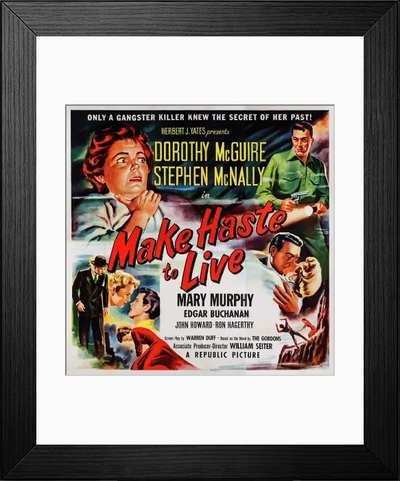 Framed Print : MAKE HASTE TO LIVE, US poster art, top from left: Dorothy McGuire, Stephen McNally, 1954 Framed Print : MAKE HASTE TO LIVE, US poster art, top from left: Dorothy McGuire, Stephen McNally, 1954