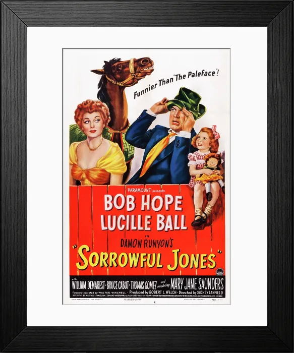 Framed Print : SORROWFUL JONES, US poster art, from left: Lucille Ball, Bob Hope, Mary Jane Saunders, 1949 Framed Print : SORROWFUL JONES, US poster art, from left: Lucille Ball, Bob Hope, Mary Jane Saunders, 1949