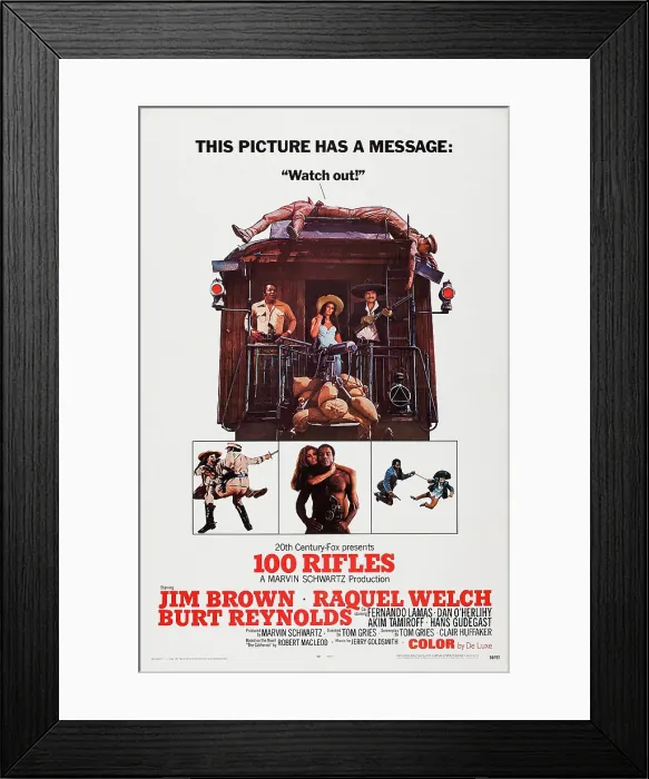 Framed Print : 100 RIFLES, US poster art, top from left: Jim Brown, Raquel Welch, Burt Reynolds, 1969. TM & Copyright 20th Century Fox Film Corp. All rights reserved / courtesy Everett Collection Framed Print : 100 RIFLES, US poster art, top from left: Jim Brown, Raquel Welch, Burt Reynolds, 1969. TM & Copyright 20th Century Fox Film Corp. All rights reserved / courtesy Everett Collection