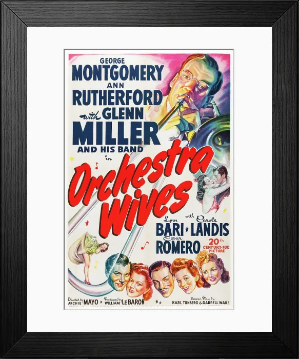 Framed Print : ORCHESTRA WIVES, US poster art, top right: Glen Miller, right center from left: Lynn Bari, George Montgomery, bottom from left: George Montgomery, Ann Rutherford, Cesar Romero Framed Print : ORCHESTRA WIVES, US poster art, top right: Glen Miller, right center from left: Lynn Bari, George Montgomery, bottom from left: George Montgomery, Ann Rutherford, Cesar Romero
