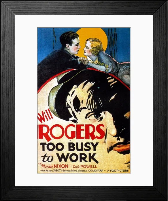 Framed Print : TOO BUSY TO WORK, US poster, top from left: Dick Powell, Marian Nixon, bottom: Will Rogers, 1932. TM & copyright 20th Century Fox Film Corp Framed Print : TOO BUSY TO WORK, US poster, top from left: Dick Powell, Marian Nixon, bottom: Will Rogers, 1932. TM & copyright 20th Century Fox Film Corp