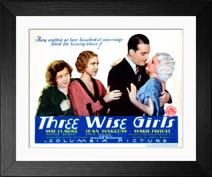 Framed Print : THREE WISE GIRLS, US lobbycard, Marie Prevost, Mae Clarke, Walter Byron, Jean Harlow, 1932 Framed Print : THREE WISE GIRLS, US lobbycard, Marie Prevost, Mae Clarke, Walter Byron, Jean Harlow, 1932