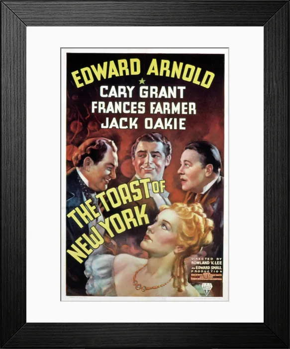 Framed Print : THE TOAST OF NEW YORK, Edward Arnold, Cary Grant, Jack Oakie, Frances Farmer, poster, 1937