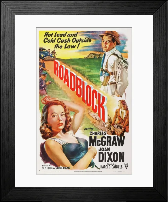 Framed Print : ROADBLOCK, US poster art, bottom left: Joan Dixon, top right: Charles McGraw, 1951