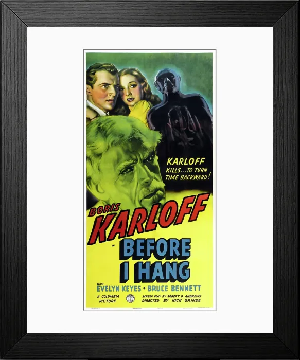 Framed Print : BEFORE I HANG, US poster art, Boris Karloff, Bruce Bennett, Evelyn Keyes (back), 1940 Framed Print : BEFORE I HANG, US poster art, Boris Karloff, Bruce Bennett, Evelyn Keyes (back), 1940