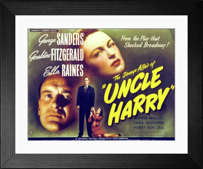 Framed Print : THE STRANGE AFFAIR OF UNCLE HARRY, George Sanders, Geraldine Fitzgerald, Ella Raines, 1945 Framed Print : THE STRANGE AFFAIR OF UNCLE HARRY, George Sanders, Geraldine Fitzgerald, Ella Raines, 1945