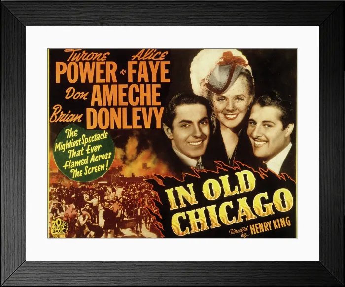 Framed Print : IN OLD CHICAGO, Tyrone Power, Alice Faye, Don Ameche, 1937. TM and Copyright 20th Century Fox Film Corp. All rights reserved. Courtesy: Everett Collection Framed Print : IN OLD CHICAGO, Tyrone Power, Alice Faye, Don Ameche, 1937. TM and Copyright 20th Century Fox Film Corp. All rights reserved. Courtesy: Everett Collection