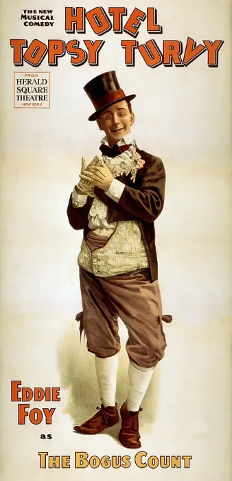 Framed Print : 1898 poster for the musical comedy, HOTEL TOPSY TURVY, in which Eddie Foy plays a bogus count. Eddie Foy, Jr Framed Print : 1898 poster for the musical comedy, HOTEL TOPSY TURVY, in which Eddie Foy plays a bogus count. Eddie Foy, Jr
