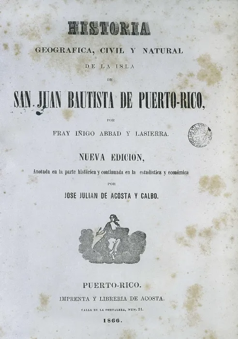 Framed Print : ABAD Y LASIERRA, Iigo de (1745-1813). Front page of Fray Iigo Abad de Lasierra's 'Historia de la Isla de San Juan de Puerto Rico' (History of the Island of San Juan of Puerto Rico)