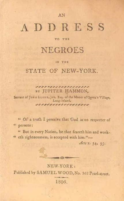 Framed Print : AN ADDRESS TO THE NEGROS IN THE STATE OF NEW YORK, a 1786 speech by Jupiter Hammon (1711-1806) Framed Print : AN ADDRESS TO THE NEGROS IN THE STATE OF NEW YORK, a 1786 speech by Jupiter Hammon (1711-1806)