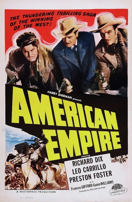 Framed Print : AMERICAN EMPIRE, US poster art, from left: Guinn Big Boy Williams, Richard Dix, Preston Foster, 1942 Framed Print : AMERICAN EMPIRE, US poster art, from left: Guinn Big Boy Williams, Richard Dix, Preston Foster, 1942