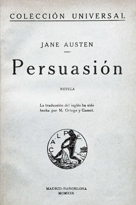 Framed Print : AUSTEN, Jane (1775-1817). Spanish edition of 'Persuasion' by Jane Austin (c. 1816). Translation by M. Ortega y Gasset (1919). SPAIN. Barcelona Framed Print : AUSTEN, Jane (1775-1817). Spanish edition of 'Persuasion' by Jane Austin (c. 1816). Translation by M. Ortega y Gasset (1919). SPAIN. Barcelona