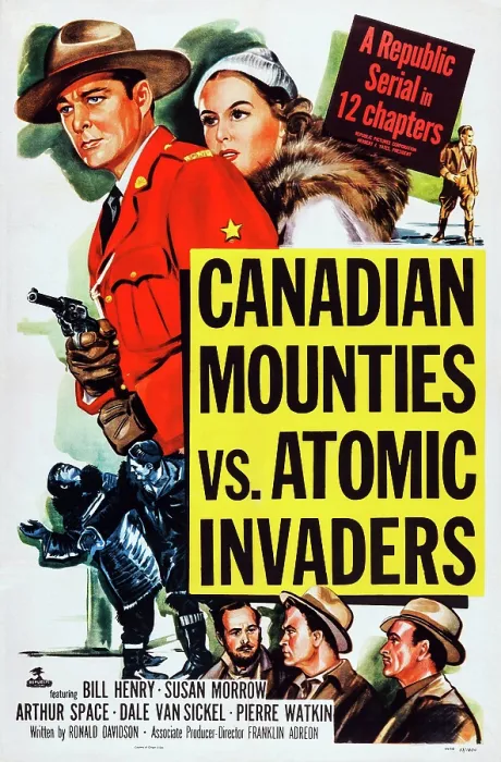 Framed Print : CANADIAN MOUNTIES VS. ATOMIC INVADERS, US poster art, top, from left: William Henry, Susan Morrow, 1953 Framed Print : CANADIAN MOUNTIES VS. ATOMIC INVADERS, US poster art, top, from left: William Henry, Susan Morrow, 1953