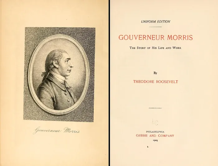 Framed Print : GOUVERNEUR MORRIS THE STORY OF HIS LIFE AND WORK was first published by Theodore Roosevelt in the 1888. Frontispiece and title page form a 1903 edition Framed Print : GOUVERNEUR MORRIS THE STORY OF HIS LIFE AND WORK was first published by Theodore Roosevelt in the 1888. Frontispiece and title page form a 1903 edition