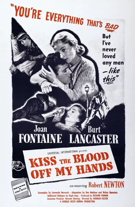 Framed Print : KISS THE BLOOD OFF MY HANDS, US poster art, from left: Burt Lancaster, Joan Fontaine, 1948 Framed Print : KISS THE BLOOD OFF MY HANDS, US poster art, from left: Burt Lancaster, Joan Fontaine, 1948