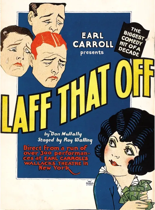 Framed Print : LAFF THAT OFF, Window Card style poster for a stage play presented by Earl Carroll, written by Don Mullally and staged by Ray Walling, 1928