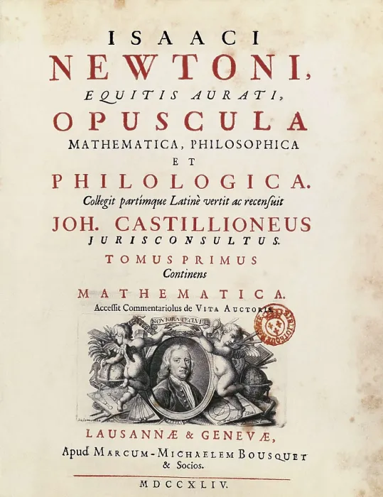 Framed Print : Newton, Sir Isaac (1642-1727). Title page of an edition of Isaac Newton's 'Opuscula Mathematica, Philosophica et Philologica'. Published in Geneva in 1744. FRANCE Framed Print : Newton, Sir Isaac (1642-1727). Title page of an edition of Isaac Newton's 'Opuscula Mathematica, Philosophica et Philologica'. Published in Geneva in 1744. FRANCE