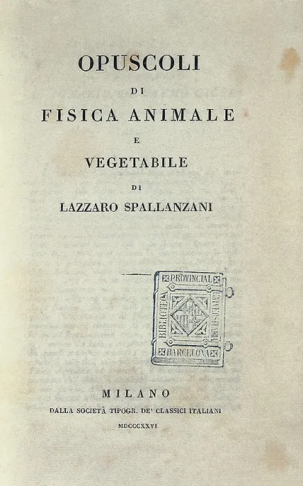 Framed Print : SPALLANZANI, Lazzaro (1729-1799). 'Opuscoli di Fisica Animale e Vegetabile'. Edition executed in Milan (1826). SPAIN. Barcelona. Barcelona University Library Framed Print : SPALLANZANI, Lazzaro (1729-1799). 'Opuscoli di Fisica Animale e Vegetabile'. Edition executed in Milan (1826). SPAIN. Barcelona. Barcelona University Library
