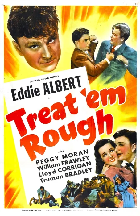 Framed Print : TREAT EM ROUGH, US poster, top: Eddie Albert (1st and 2nd from left), Truman Bradley, bottom right: Peggy Moran, 1942