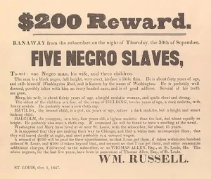 Escaped Prints: 1847 advertisement for the return of a runaway slave, his wife and three children. The St