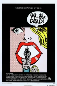 Girl Prints: 99 AND 44/100% DEAD, (aka NINETY NINE AND FORTY FOUR ONE HUNDRED PER CENT DEAD)