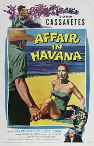 February Prints: AFFAIR IN HAVANA, US poster, from top left: John Cassavetes